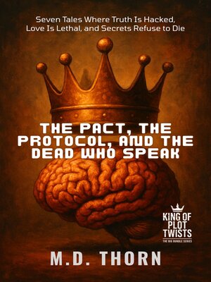 cover image of The Pact, the Protocol, and the Dead Who Speak